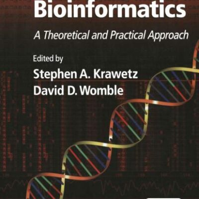 INTRODUCTION TO BIOINFORMATICS : A THEORITICAL AND PRACTICAL APPROACH