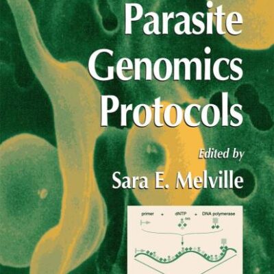 Parasite Genomics Protocols: 270 (Methods in Molecular Biology)