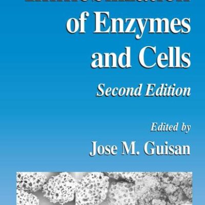 IMMOBILIZATION OF ENZYMES AND CELLS, 2E: 22 (Methods in Biotechnology)