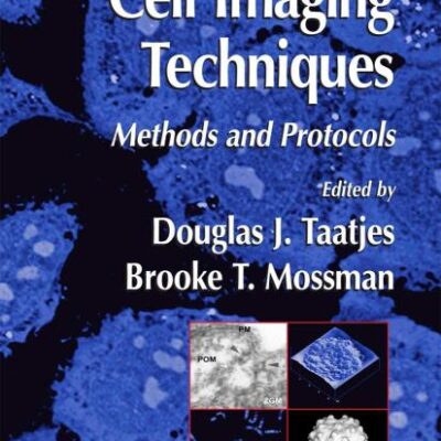 Cell Imaging Techniques: Methods and Protocols Volume319: v. 319 (Methods in Molecular Biology)