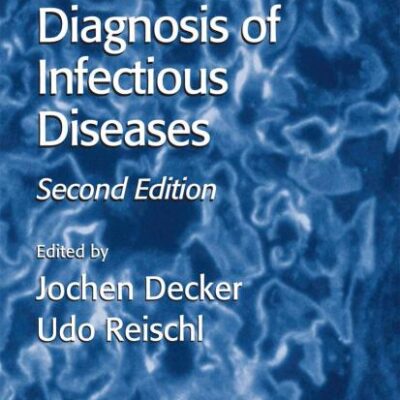 MOLECULAR DIAGNOSIS OF INFECTIOUS DISEASES, 2ND EDITION (METHODS IN MOLECULAR MEDICINE, VOLUME 94)