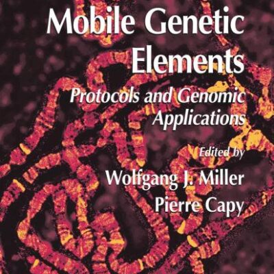 MOBILE GENETIC ELEMENTS: Protocols and Genomic Applications: 260 (Methods in Molecular Biology)