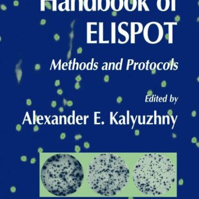 HANDBOOK OF ELISPOT: METHODS AND PROTOCOLS: v. 302 (Methods in Molecular Biology)
