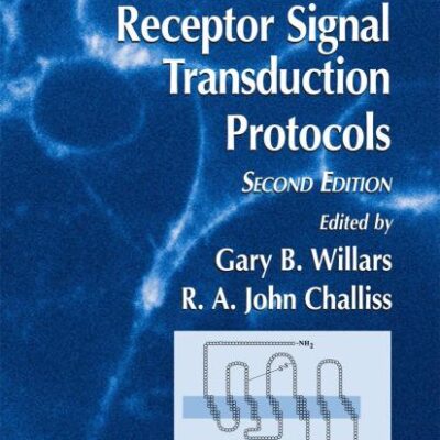 RECEPTOR SIGNAL TRANSDUCTION PROTOCOLS, 2/ED.: v. 259 (Methods in Molecular Biology)