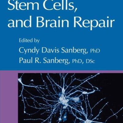 Cell Therapy, Stem Cells and Brain Repair (Hb) (Contemporary Neuroscience)