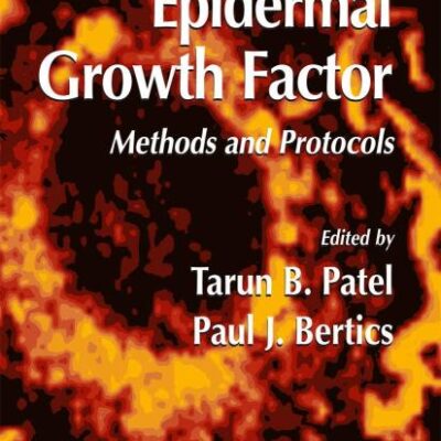EPIDERMAL GROWTH FACTOR: Methods and Protocols: 327 (Methods in Molecular Biology)