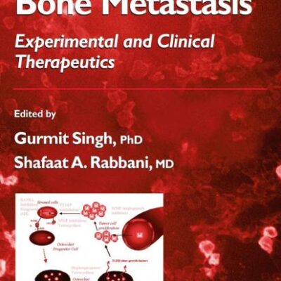 BONE METASTASIS: EXPERIMENTAL AND CLINICAL THERAPEUTICS (HB) (Cancer Drug Discovery and Development)