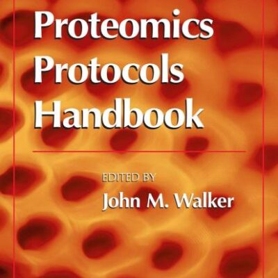 PROTEOMICS PROTOCOLS HANDBOOK (Methods in Molecular Biology)