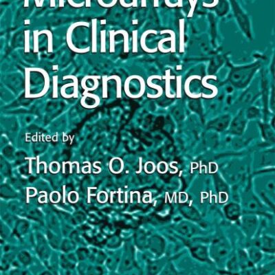 MICROARRAYS IN CLINICAL DIAGNOSTICS (METHODS IN MOLECULAR MEDICINE, VOL. 114)