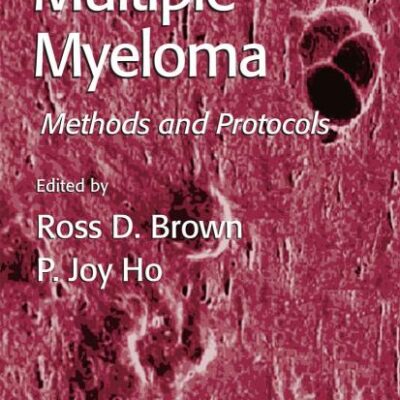 MULTIPLE MYELOMA: Methods and Protocols: 113 (Methods in Molecular Medicine)