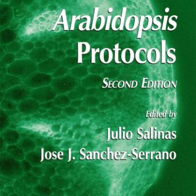ARABIDOPSIS PROTOCOLS, 2ND EDITION (METHODS IN MOLECULAR BIOLOGY , VOLUME 323)