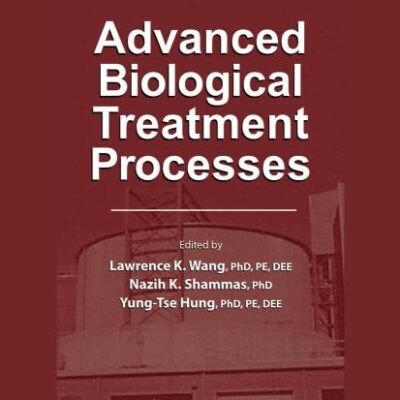 Advanced Biological Treatment Processes: Volume 9 (Handbook of Environmental Engineering)