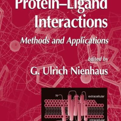 PROTEIN-LIGAND INTERACTIONS: METHODS AND APPLICATIONS (HB): 305 (Methods in Molecular Biology)