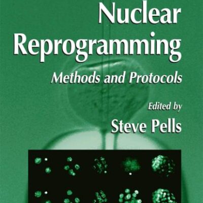 NUCLEAR REPROGRAMMING: Methods and Protocols: 325 (Methods in Molecular Biology)