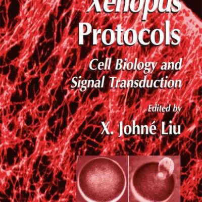 XENOPUS PROTOCOLS: Cell Biology and Signal Transduction: 322 (Methods in Molecular Biology)