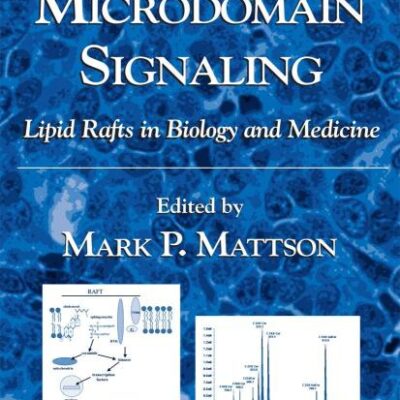 MEMBRANE MICRODOMAIN SIGNALING LIPID RAFTS IN BIOLOGY AND MEDICINE
