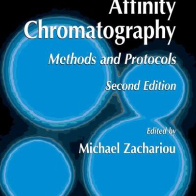 Affinity Chromatography-methods And Protocols 2ed