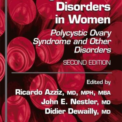 Androgen Excess Disorders in Women 2ed: Polycystic Ovary Syndrome and Other Disorders (Contemporary Endocrinology)