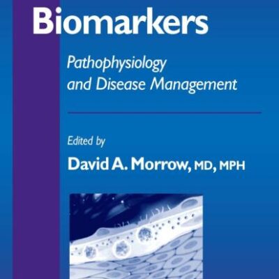Cardiovascular Biomarkers: Pathophysiology and Disease Management (Contemporary Cardiology)