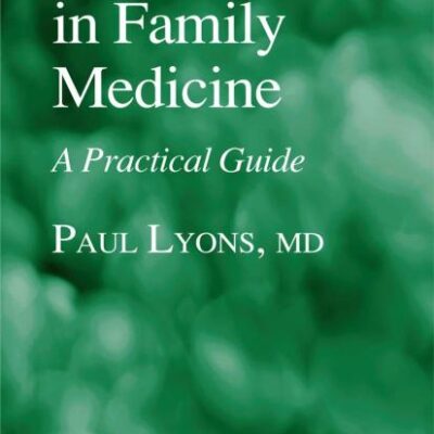OBSTETRICS IN FAMILY MEDICINE:A PRACTICAL GUIDE (Current Clinical Practice)