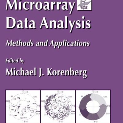 MICROARRAY DATA ANALYSIS: METHODS AND APPLICATIONS: 377 (Methods in Molecular Biology)