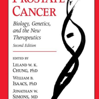 Prostate Cancer, 2Ed: Biology, Genetics, And The New Therapeutics (Hb)