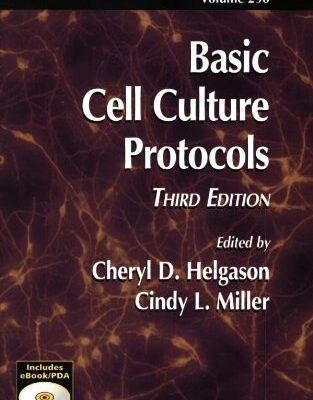 Basic Cell Culture Protocols, 3Ed (Pb)
