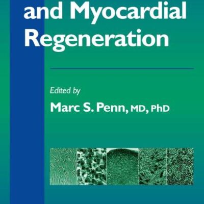 STEM CELLS AND MYOCARDIAL REGENERATION (Contemporary Cardiology)