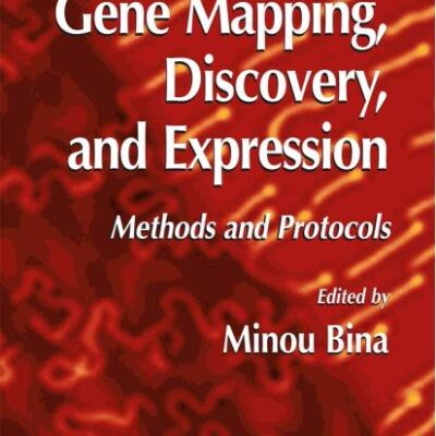 GENE MAPPING, DISCOVERY, AND EXPRESSION METHODS AND PROTOCOLS (METHODS IN MOLECULAR BIOLOGY, VOLUME 338)