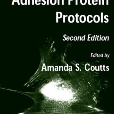 ADHESION PROTEIN PROTOCOLS, 2/E: 370 (Methods in Molecular Biology)