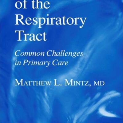 DISORDERS OF THE RESPIRATORY TRACT: COMMON CHALLENGES IN PRIMARY CARE (HB)