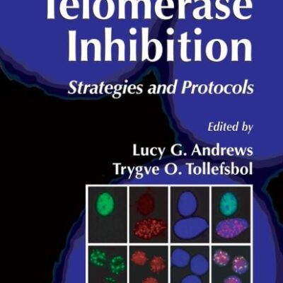 TELOMERASE INHIBITION (HB): Strategies and Protocols: 405 (Methods in Molecular Biology)