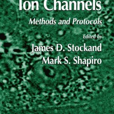 ION CHANNELS: Methods and Protocols: 337 (Methods in Molecular Biology)