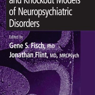 TRANSGENIC AND KNOCKOUT MODELS OF NEUROPSYCHIATRIC DISORDERS