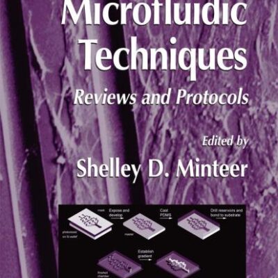 MICROFLUIDIC TECHNIQUES: Reviews and Protocols: 321 (Methods in Molecular Biology)