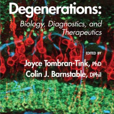 RETINAL DEGENERATIONS: BIOLOGY, DIAGNOSTICS, AND THERAPEUTICS