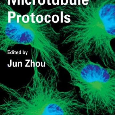 MICROTUBULE PROTOCOLS: 137 (Methods in Molecular Medicine)