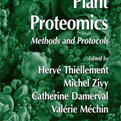 Plant Proteomics : Methods and Protocols : Methods in Molecular Biology 355