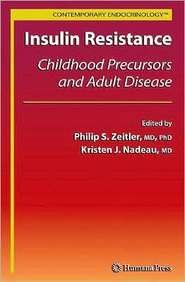 Insulin Resistance: Childhood Precursors And Adult Disease / Edition 1