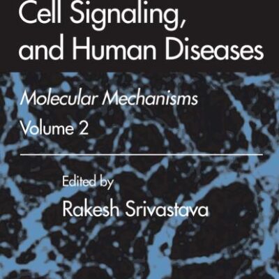 APOPTOSIS, CELL SIGNALING, AND HUMAN DISEASES (HB): Molecular Mechanisms, Volume 2