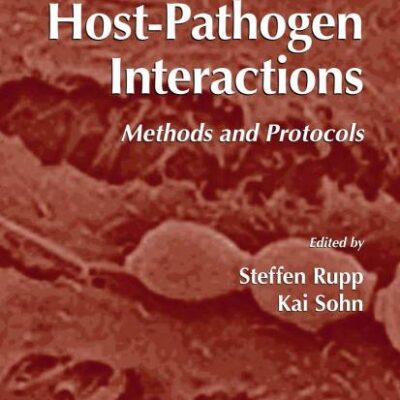 Host-pathogen Interactions: Methods and Protocols: 470 (Methods in Molecular Biology)