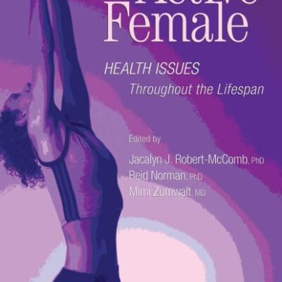 ACTIVE FEMALE: HEALTH ISSUES THROUGHOUT LIFESPAN: Health Issues Throughout the Lifespan