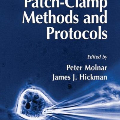 PATCH-CLAMP METHODS AND PROTOCOLS: 403 (Methods in Molecular Biology)
