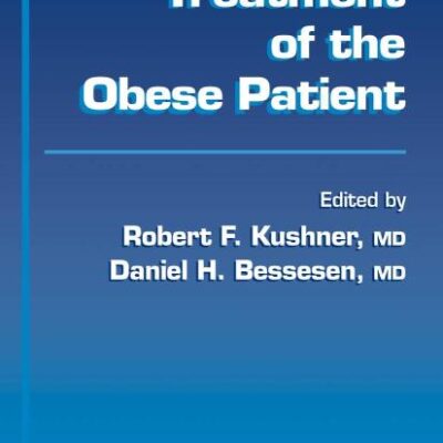 TREATMENT OF THE OBESE PATIENT (CONTEMPORARY ENDOCRINOLOGY)