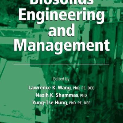 BIOSOLIDS ENGINEERING AND MANAGEMENT: 7 (Handbook of Environmental Engineering)