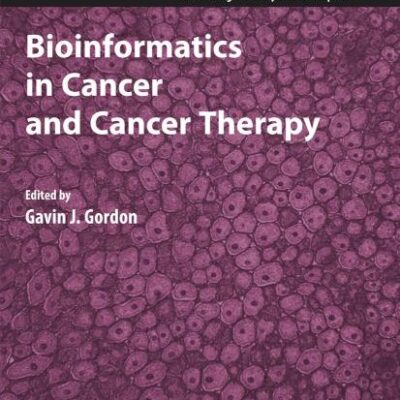 BIOINFORMATICS IN CANCER AND CANCER THERAPY (HB) (Cancer Drug Discovery and Development)