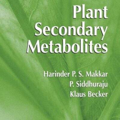 PLANT SECONDARY METABOLITES (METHODS IN MOLECULAR BIOLOGY, VOLUME 393)