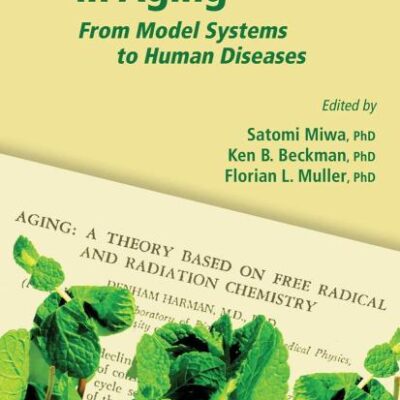 OXIDATIVE STRESS IN AGING: From Model Systems to Human Diseases (Aging Medicine)