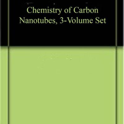 CHEMISTRY OF CARBON NANOTUBES 3 VOL SET (HB 2008)