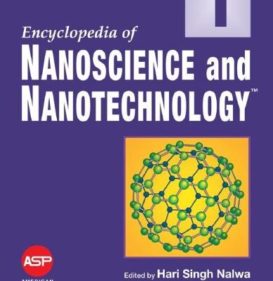 Encyclopedia of Nanoscience and Nanotechnology: Vols 1-10
